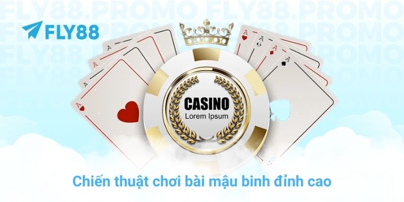 Chiến thuật chơi bài mậu binh đỉnh cao